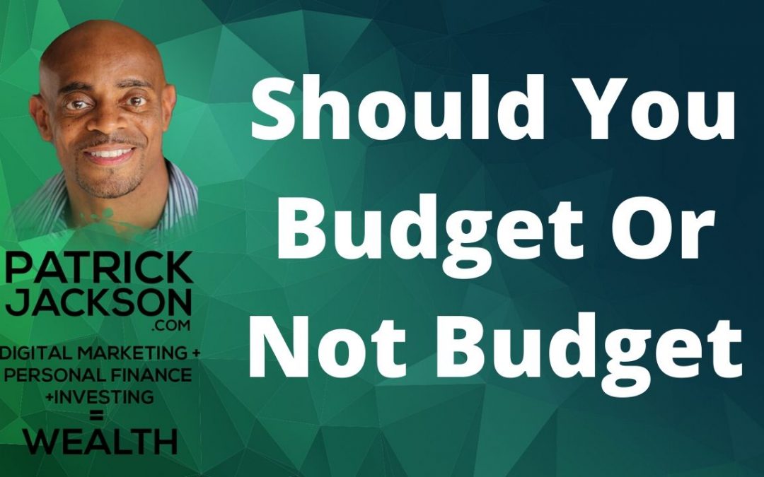 Should You Budget or not Budget?